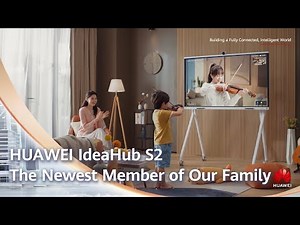 HUAWEI IdeaHub S2 – The Newest Member of Our Family