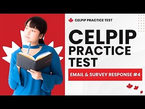 CELPIP Practice Test Writing Email & Survey Response #4 (Tasks 1 & 2)