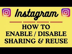 How to Enable or Disable Sharing & Reuse of your Content on Instagram | Easy PC Tutorial