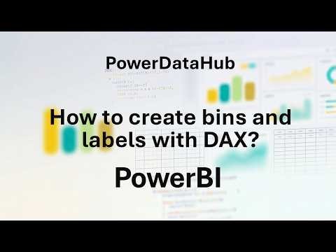 How to create bins and labels with #DAX in #powerbi ?