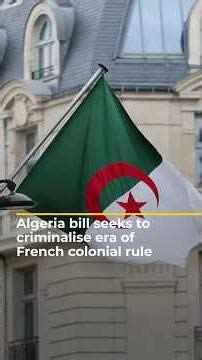 Algeria bill seeks to criminalise era of French colonial rule | AJ #shorts