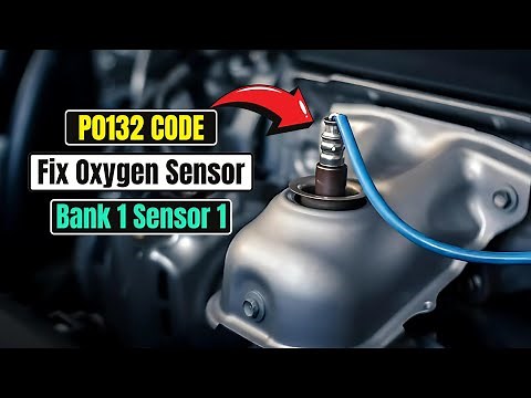 P0132 Code: How to Fix Oxygen Sensor Bank 1 Sensor 1 |
