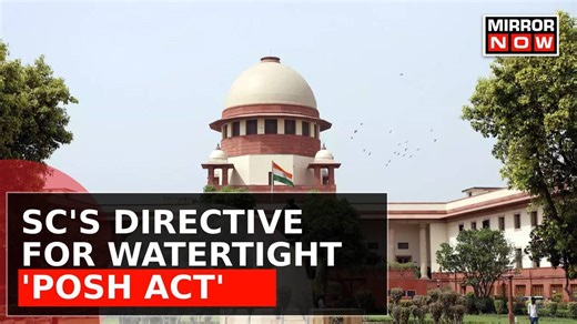 Supreme Court Bats For Effective 'Posh' Act Issues Directory For Preventing Workplace Harassment | Top News
