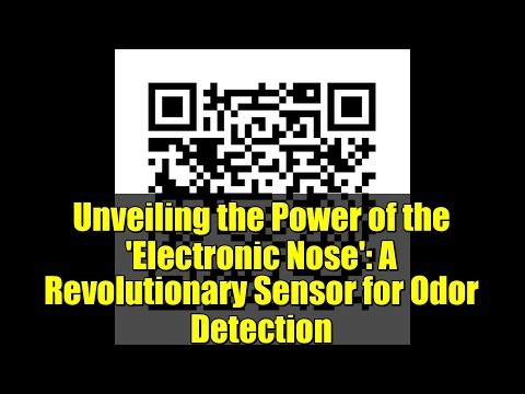 Unveiling the Power of the 'Electronic Nose': A Revolutionary Sensor for Odor Detection