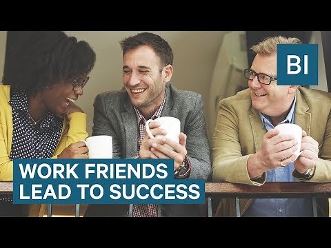 Why a best friend at work increases productivity and success