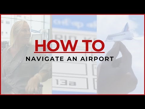 How To: Navigate an Airport