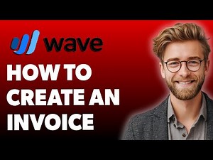 How To Create An Invoice In Waveapps. [2025 Guide]