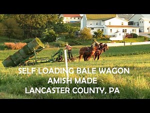 SELF LOADING BALE WAGON Powered By HORSES in AMISH LAND Lancaster County, Pennsylvania