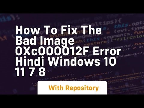 How to fix the bad image 0xc000012f error hindi windows 10 11 7 8