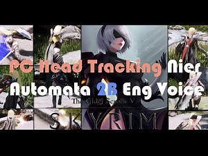 SKYRIM MOD I PC Head Tracking Nier Automata 2B ENG Voice