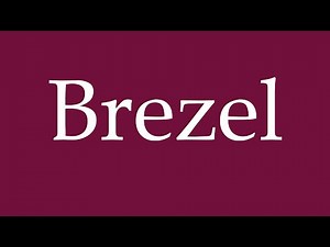 How to Pronounce ''Brezel'' (Pretzel) Correctly in German