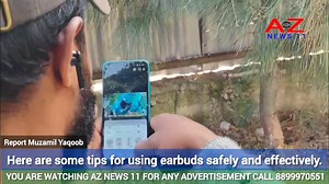 Here are some tips for using earbuds safely and effectively. AZ News 11 @topfans Desk Report:Muzamil Yaqoob | AZ News 11
