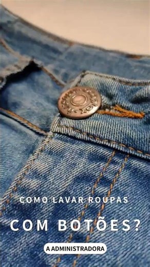 Como lavar ROUPAS com BOTÕES? ... |A Administradora