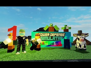 ROBLOX ANIMATION Tower Defense Simulator