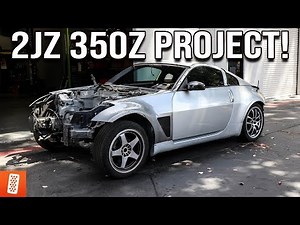 Building a 2JZ Swapped Nissan 350Z *Street Car* (from the ground up) - Part 1