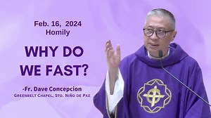 WHY DO WE FAST? - Homily by Fr. Dave Concepcion on Feb. 16, 2024 “Hopefully when we PRAY, we will know the will of God for us. When we FAST, we can detach ourselves from any inordinate attachment and when we GIVE ALMS, we do so knowing that we came with nothing and we will leave with nothing.” - Fr. Dave T. Concepcion Subscribe to our YouTube Channel, Fr. Dave Concepcion, EVERYTHING IS GRACE https://www.youtube.com/@Frdaveconcepcion and FB Pages, https://www.facebook.com/FrDavidTConcepcion https