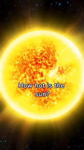 How Hot Is the Sun? 🔥 You Won’t Believe This Temperature! #shorts #sun# sunfacts #spacfacts #space