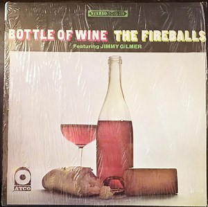 The Fireballs Featuring Jimmy Gilmer - Bottle Of Wine