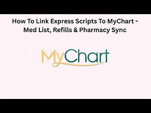 How To Link Express Scripts To MyChart - Med List, Refills & Pharmacy Sync