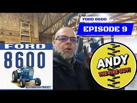 FORD 8600 EPISODE 9 FARM TRACTOR RESTORATION SHOP REBUILD PROJECT