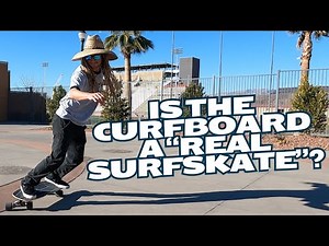 Revisiting the Curfboard: Is it a "Real Surfskate"?