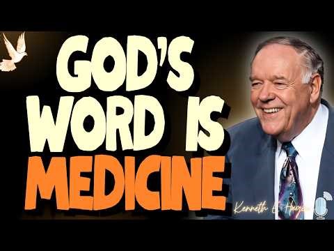 Kenneth E. Hagin: GOD’S WORD IS MEDICINE — Speak It and Watch HEALING Begin