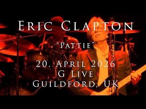 Eric Clapton - 20 April 2026 - Guildford, G Live - COMPLETE
