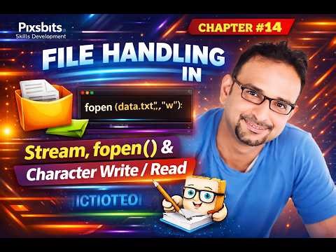 Ch#14 Master File Handling in C ⚡ Stream, fopen() & Character Read/Write | Practical | ICS-II