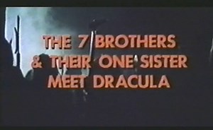 The 7 Brothers Meet Dracula (1974) Trailer : Free Download, Borrow, and Streaming : Internet Archive