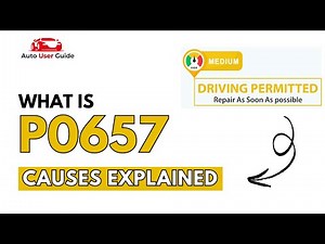 What is P0657 : Engine Error Code Causes Explained