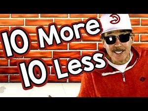 10 More, 10 Less | Math Song for Kids | Ad... - SafeShare
