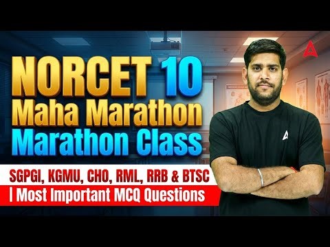 NORCET 10 Maha Marathon Class | SGPGI, KGMU, CHO, RML, RRB & BTSC | Most Important MCQ Questions