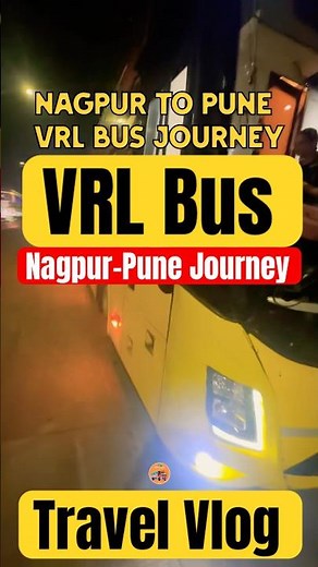 VRL Bus Vijayanand Travels, Nagpur to Pune Journey Mini Vlog, Volvo 9600 Multiaxle Luxury AC Sleeper