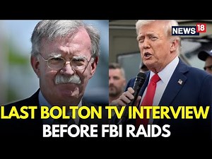 LIVE | John Bolton Ripped Trump Before FBI Raided His Home |BOLTON VS TRUMP | Bolton Interview |N18G