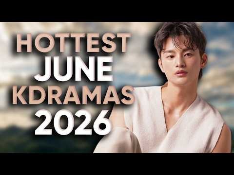 6 Hottest Korean Dramas To Watch in June 2026! [Ft. HappySqueak]