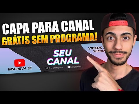 ✅ Como Fazer Capa Para Youtube Grátis Sem Programas [PASSO A PASSO]