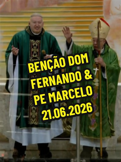 Blessing Mass with Pe Marcelo & Dom Fernando – 21.06.2026