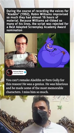 While recording Aladdin (1992), Robin Williams improvised extensively, producing sixteen hours