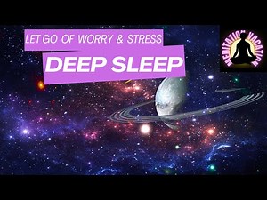 Guided Meditation For Deep Sleep - Let go of worry, stress and anxiety