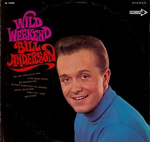 Bill Anderson - Wild Weekend