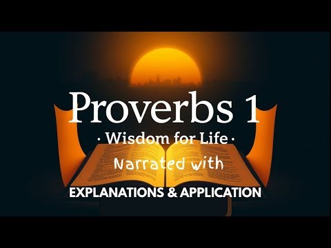 Unlock Timeless Wisdom: Proverbs Chapter 1 Explained for Everyday Life