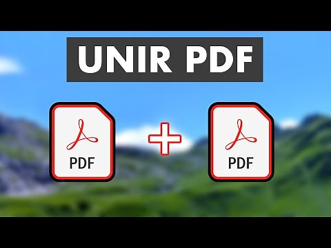 CÓMO UNIR VARIOS ARCHIVOS PDF EN UNO SIN PROGRAMAS | PC Y CELULAR 🚀