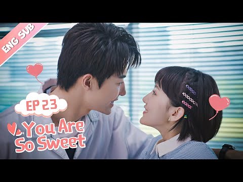 [ENG SUB] You Are So Sweet 23 (Eden Zhao, Amy Sun) Idol, Boss or Boyfriend?