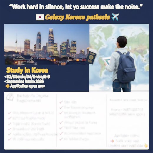 Study in South Korea – Visit us for the June/ September Intake 2026 Bachelor’s Degree Requirements 👉 GPA: Minimum 3.20 👉 IELTS: 5.5 (English Track) 👉 TOPIK Level 2 (Korean Track) 👉 Scholarships: Up to 100% 👉 Academic Gap: Up to 3 Years Accepted D-2 Code Requirements 👉 GPA: Minimum 2.80 👉 IELTS: 5.5 (English Track) 👉 TOPIK Level 2 (Korean Track) 👉 Academic Gap: Up to 3 Years Accepted Master’s Degree Requirements 👉 Academic-Minimum 50% 👉 IELTS -5.5 👉 Scholarships: Up to 100% 👉 Academi