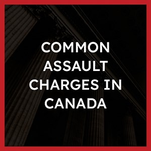 Assault Laws in Canada: Beat The Charge | Strategic Criminal Defence FAQ