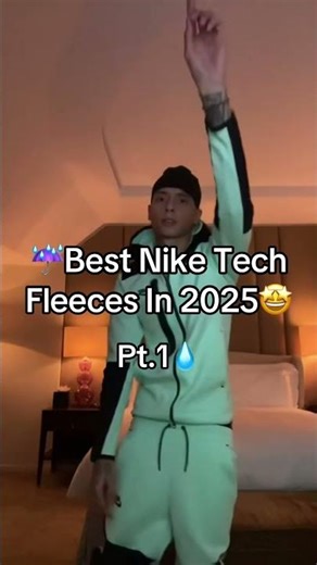 Best Nike Tech Fleeces In 2025🤩⬆️SUBSCRIBE FOR DAILY DRIPPY CONTENT💦Follow my other Social Medias