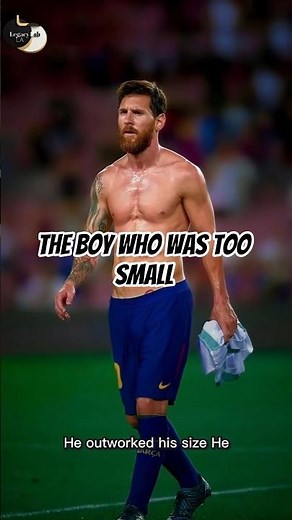 The Boy Who Was Too Small — Lionel Messi