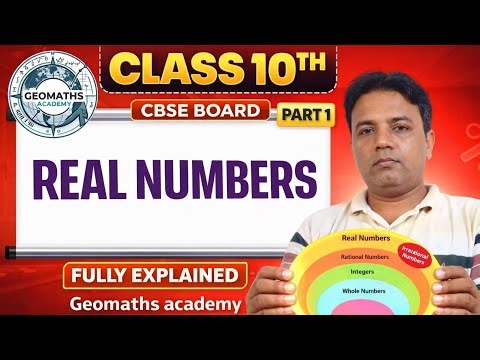 Class 10 CBSE Maths |Chapter 1 RealNumbers Part - 1 | GEOMATHS ACADEMY Class 10 CBSE