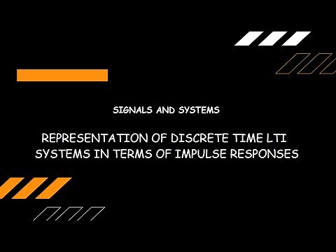 REPRESENTATION OF DISCRETE TIME LTI SYSTEMS IN TERMS OF IMPULSE RESPONSES