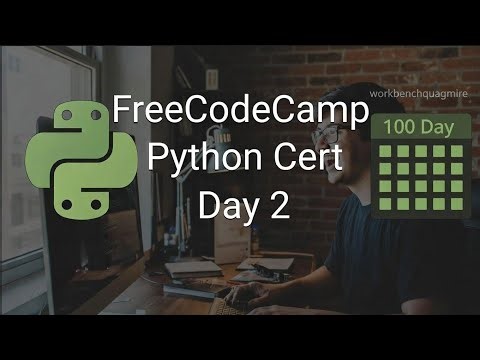 Free Code Camp Python Certification - Day 2